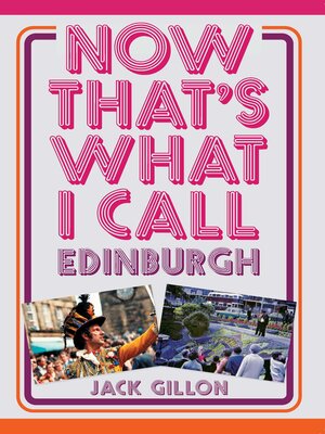cover image of Now That's What I Call Edinburgh